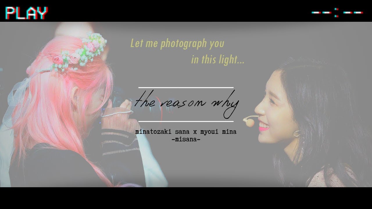 Misana // Sana x Mina // The Reason Why
