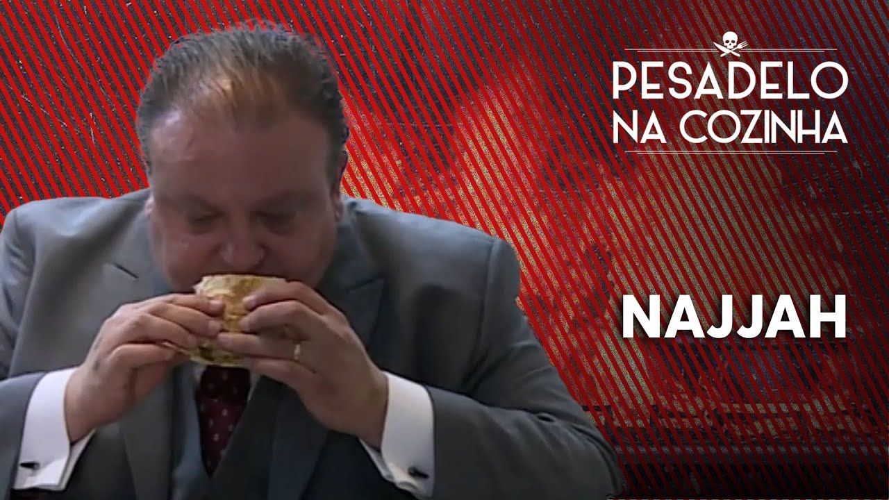 NAJJAH | Pesadelo na Cozinha [REAPRESENTAÇÃO]