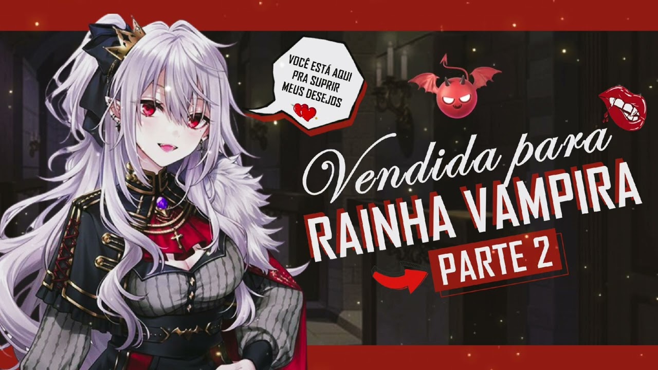 ASMR LÉSBICO | VENDIDA PARA RAINHA VAMPIRA - PREDADORA