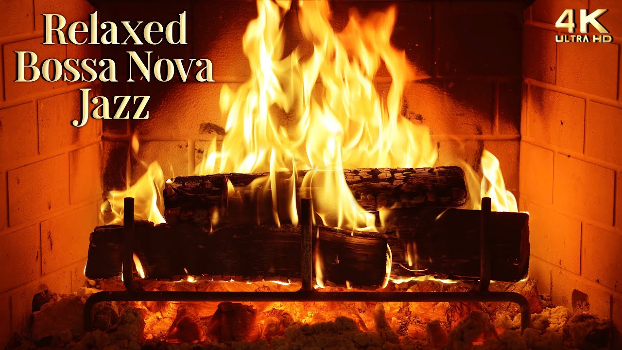 🔥 Relaxed Bossa Nova Jazz & Cozy Fireplace