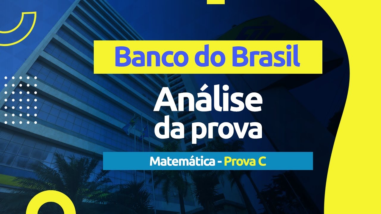 Correção da Prova - Concurso Banco do Brasil 2021 - Matemática (Prova C)