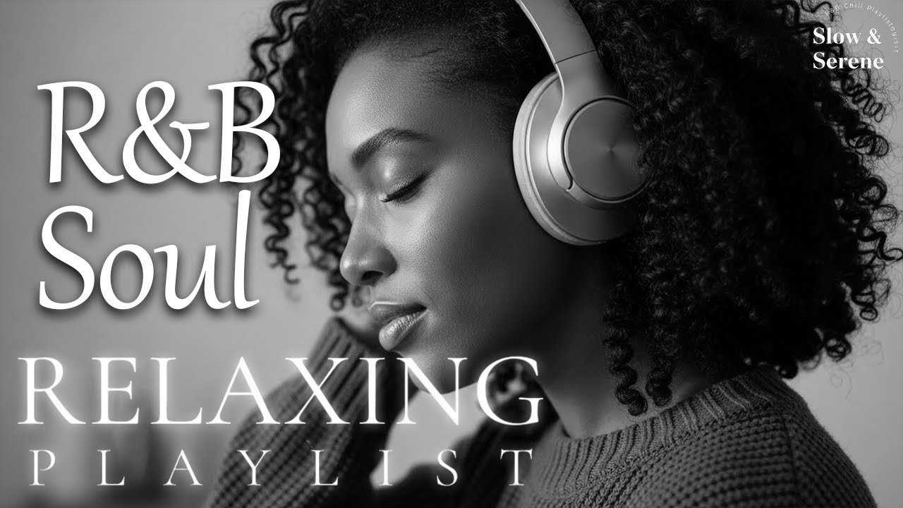 【R&B Soul】Cozy Chill Playlist – Soft Vocals & Soulful Grooves