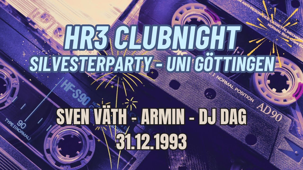 HR3 Clubnight - Silvesterparty mit Sven V&auml;th, Armin und DJ Dag - Uni G&ouml;ttingen - 31.12.1993