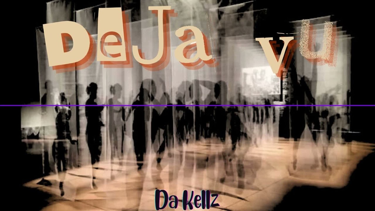 Da Kellz - Deja Vu
