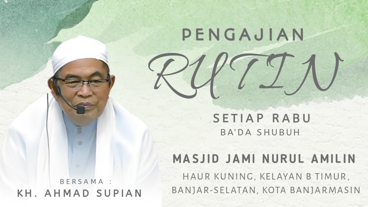 PENGAJIAN RUTIN SUBUH RABU, 18 FEBRUARI 2026 BERSAMA KH. AHMAD SUPIAN DI MASJID JAMI NURUL AMILIN