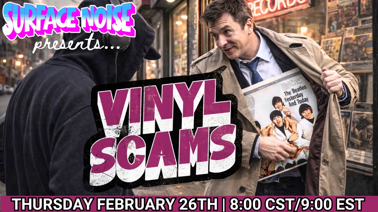 Surface Noise | Vinyl Scams: Signs to Look For Before Being Ripped Off