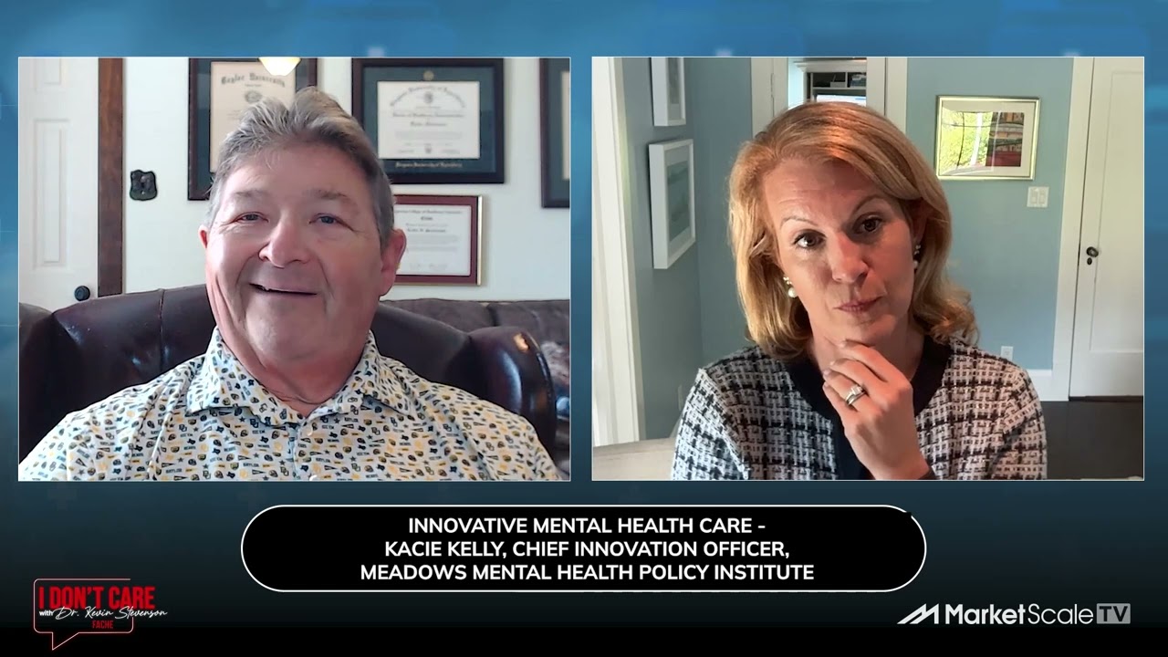 innovative Mental Health Care - Kacie Kelly, Chief Innovation Officer, Meadows Mental Health Policy