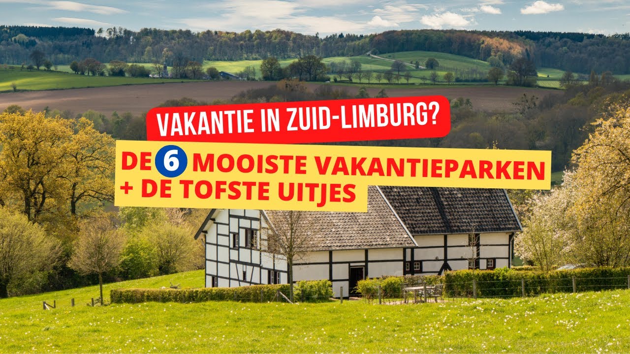 De mooiste vakantieparken in ZUID-LIMBURG 🤩 + De tofste uitjes