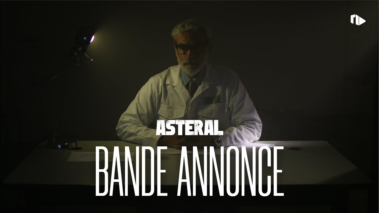 ASTERAL [BANDE ANNONCE] - 03.2020