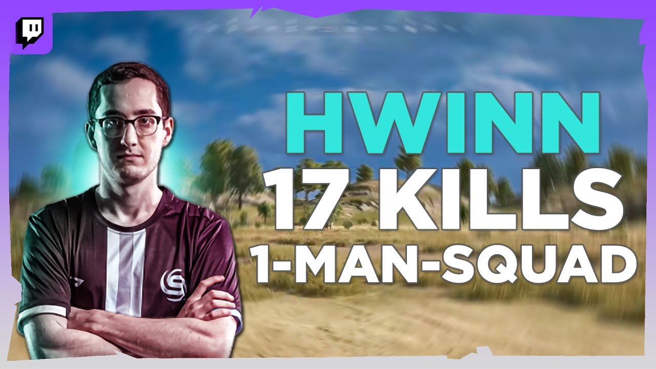 Hwinn 17 KILLS &bull; 1-MAN-SQUAD ERANGEL