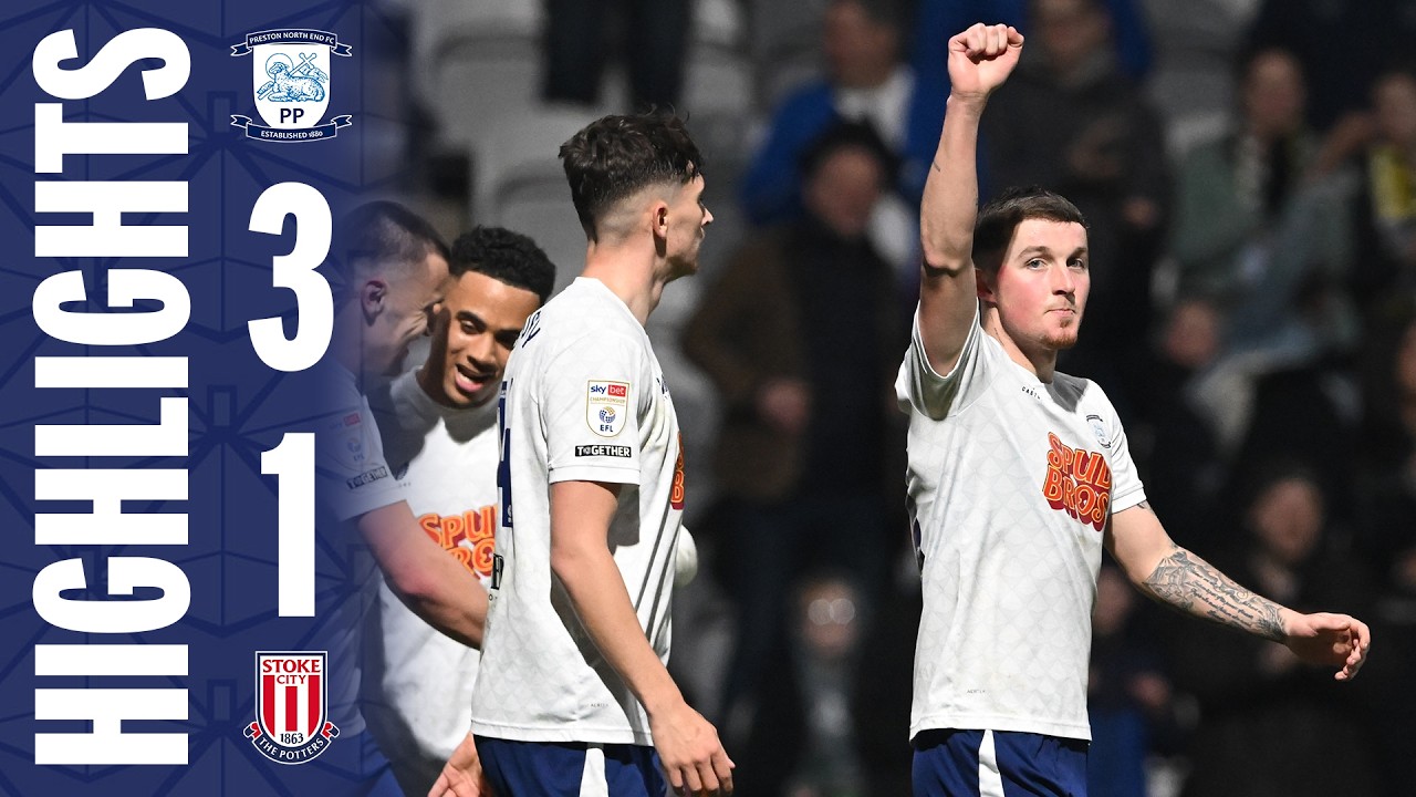 Highlights | PNE 3-1 Stoke City