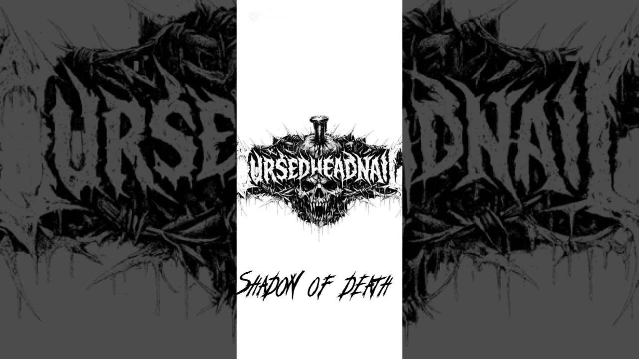 (Cursedheadnail) shadow of death