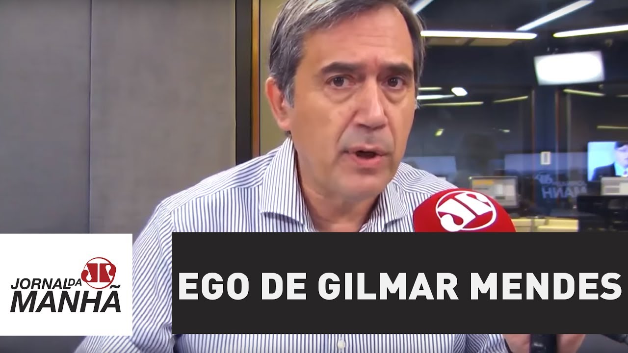 O ego gigante de Gilmar Mendes: haja paciência! | Marco Antonio Villa