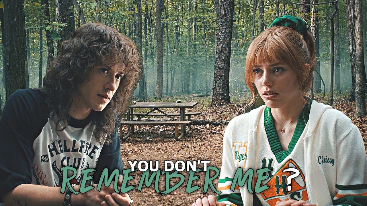 Eddie + Chrissy |  You don't remember me ? (stranger things)