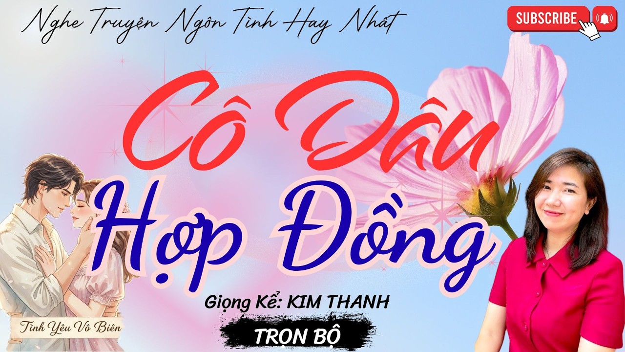TRUYỆN NGÔN TÌNH HAY: CÔ DÂU HỢP ĐỒNG |TRUYỆN NGÔN TÌNH HAY NHẤT- TÌNH YÊU VÔ BIÊN