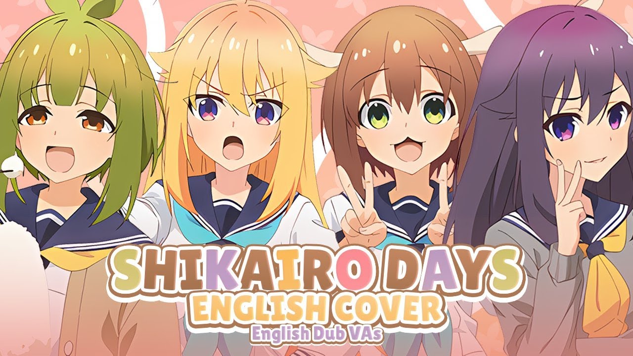 SHIKAIRO DAYS [EN Cover] (Feat. English Dub Cast of My Deer Friend Nokotan)