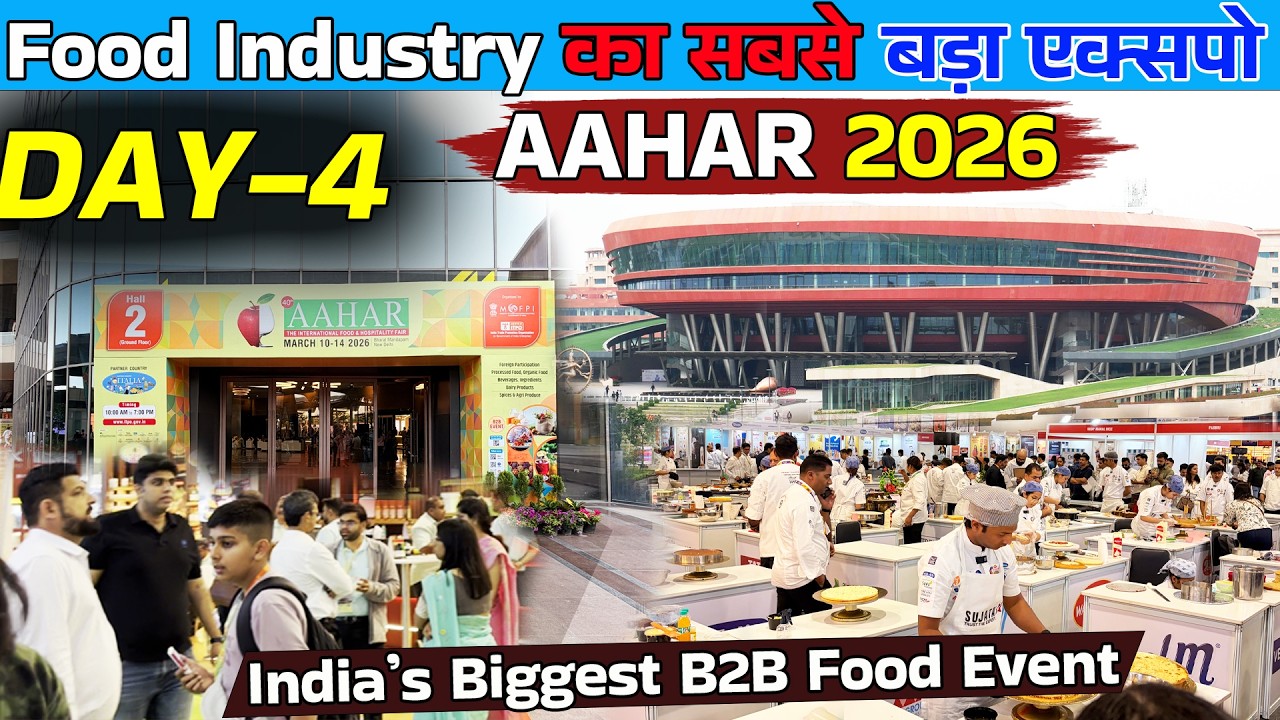 Aahar 2026 pragati maidan Bharat mandapam delhi AAHAR International Food & Hospitality Fair Day 4