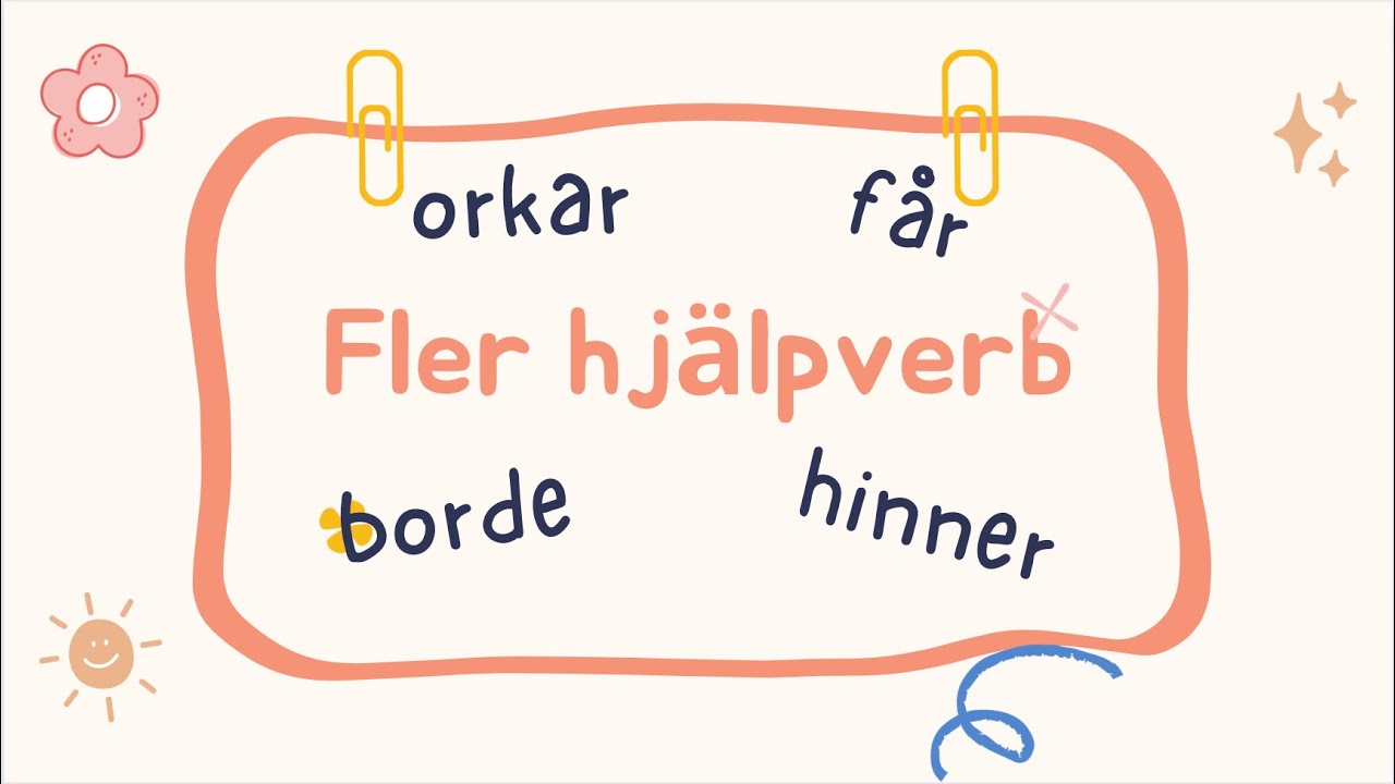 Orkar? Hinner? Borde? Fler svenska hjälpverb