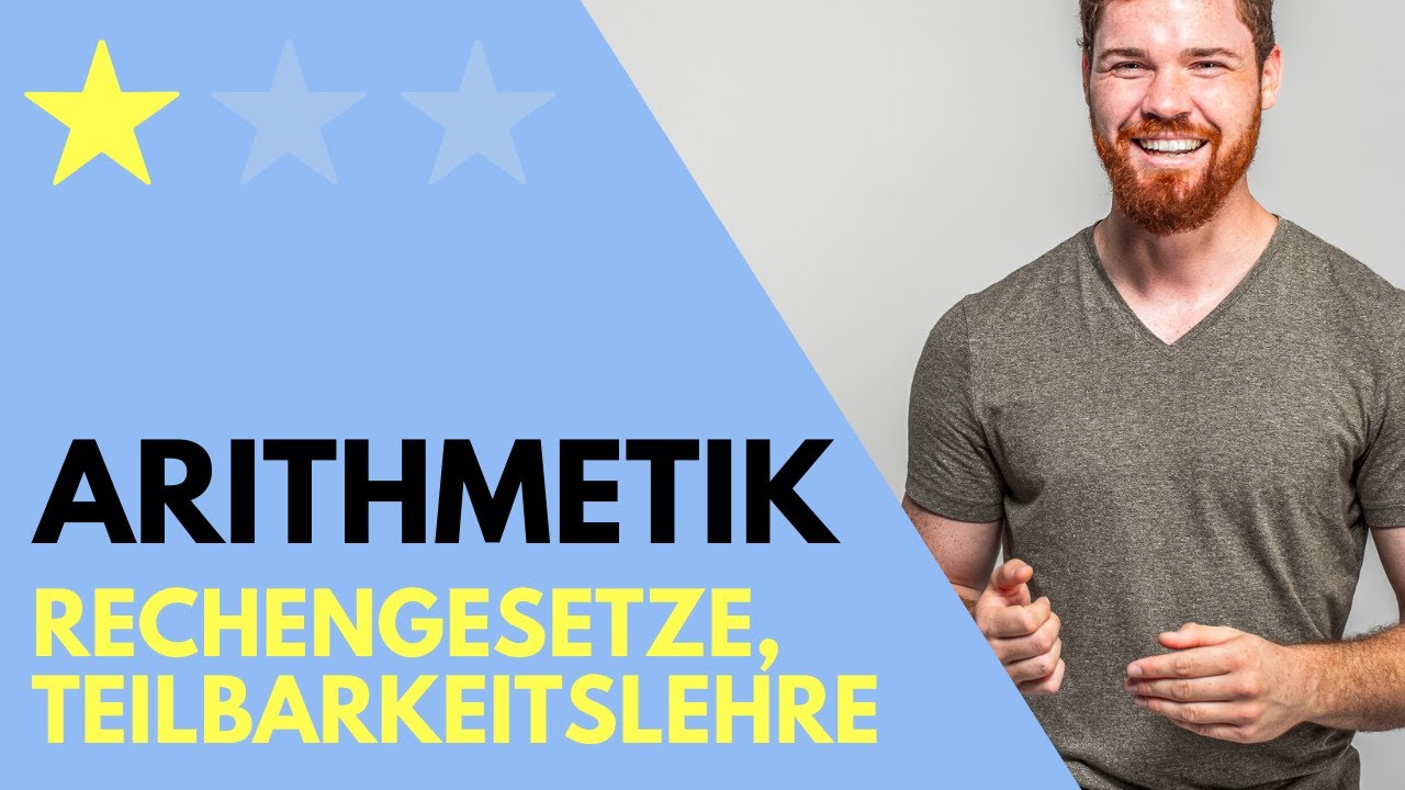 Arithmetik Grundlagen | Rechengesetze, Teilbarkeitslehre