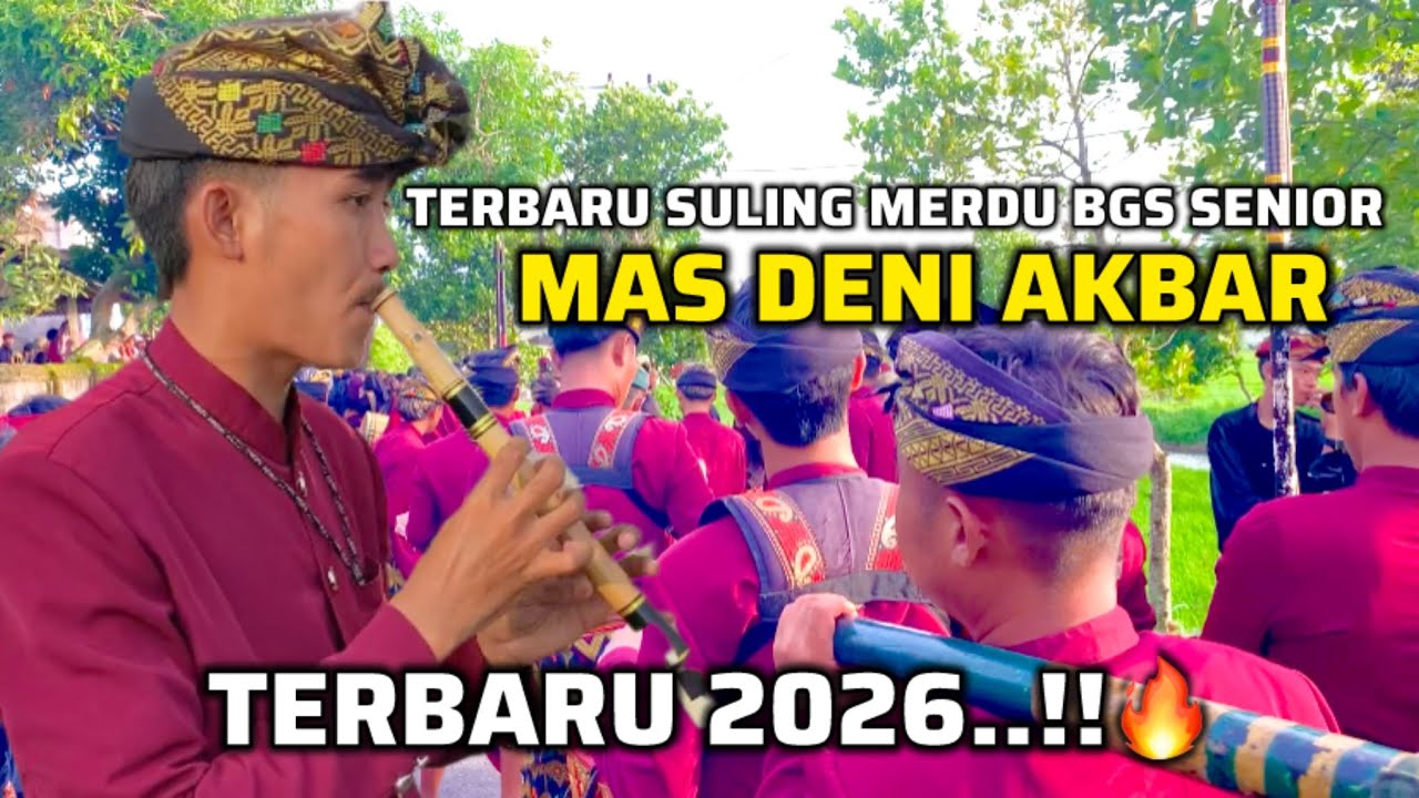 TERBARI SULING MERDU DENI AKBAR BAJANG GIRANG SUREDADI SENIOR ONTEKAN SULING BARU
