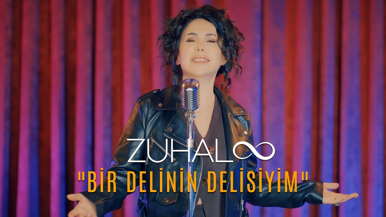 Zuhal - Bir Delinin Delisiyim