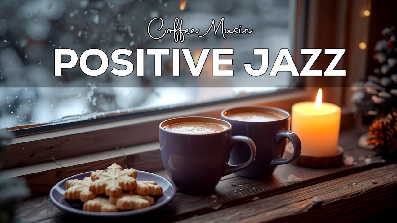 Positive Energy Jazz Piano ☕ Winter Coffee Shop Bossa Nova Ambience