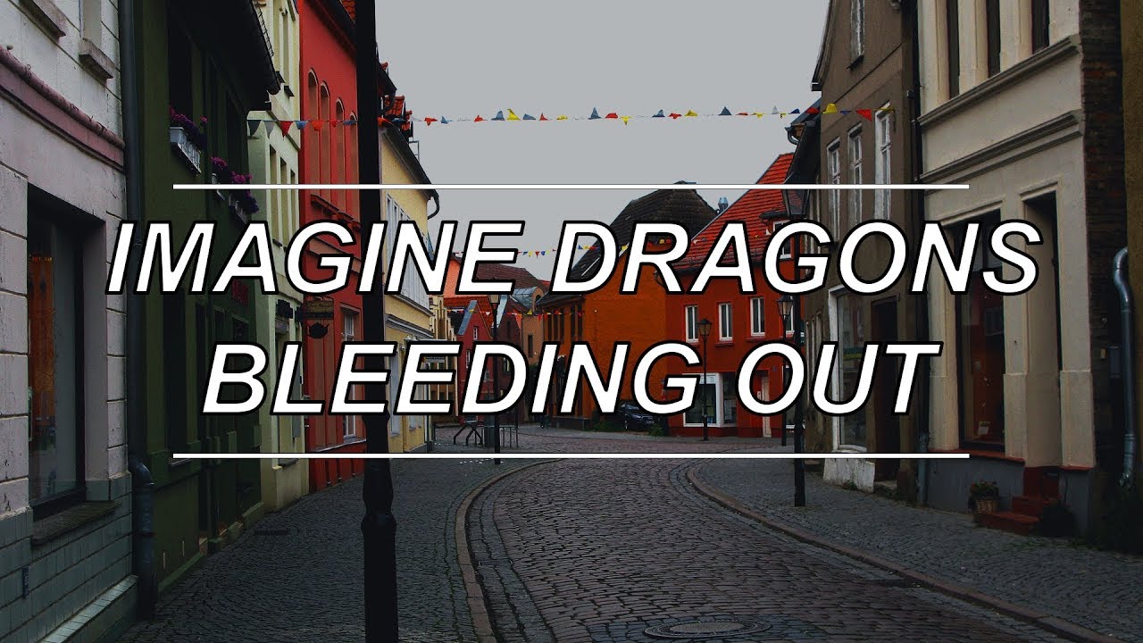 Bleeding Out - Imagine Dragons (Lyrics)