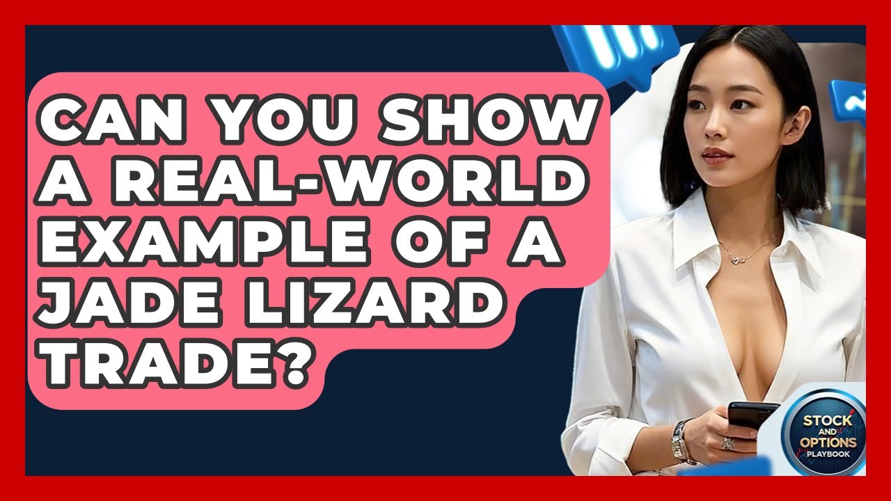 Can You Show A Real-world Example Of A Jade Lizard Trade? - Stock and Options Playbook