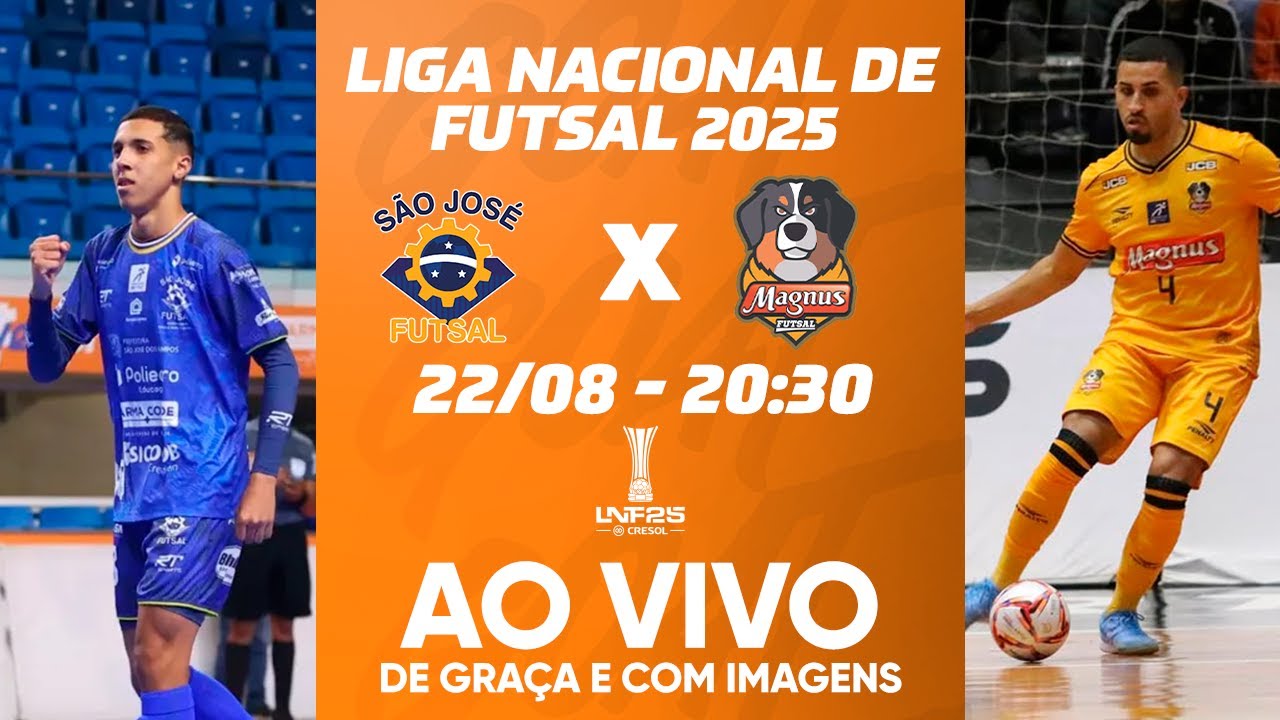 SÃO JOSÉ X MAGNUS | LIGA NACIONAL DE FUTSAL - LNF 2025 | AO VIVO E COM IMAGENS