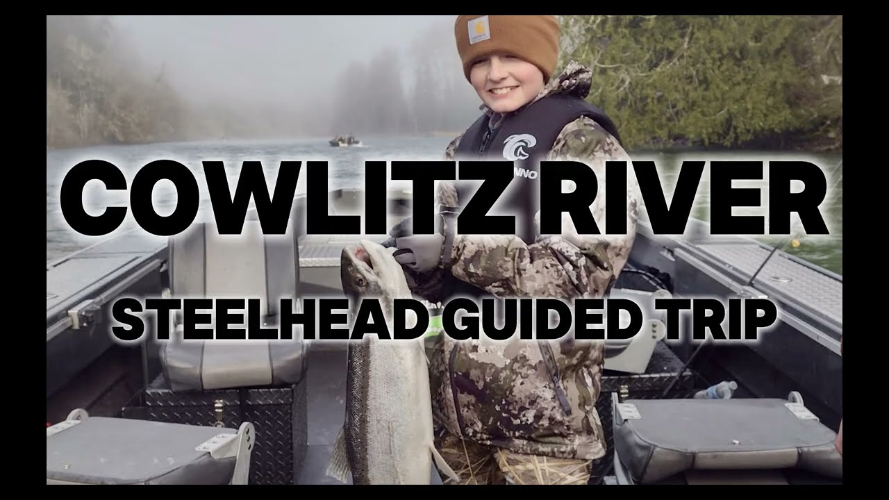 Cowlitz River Steelhead Fishing Trip