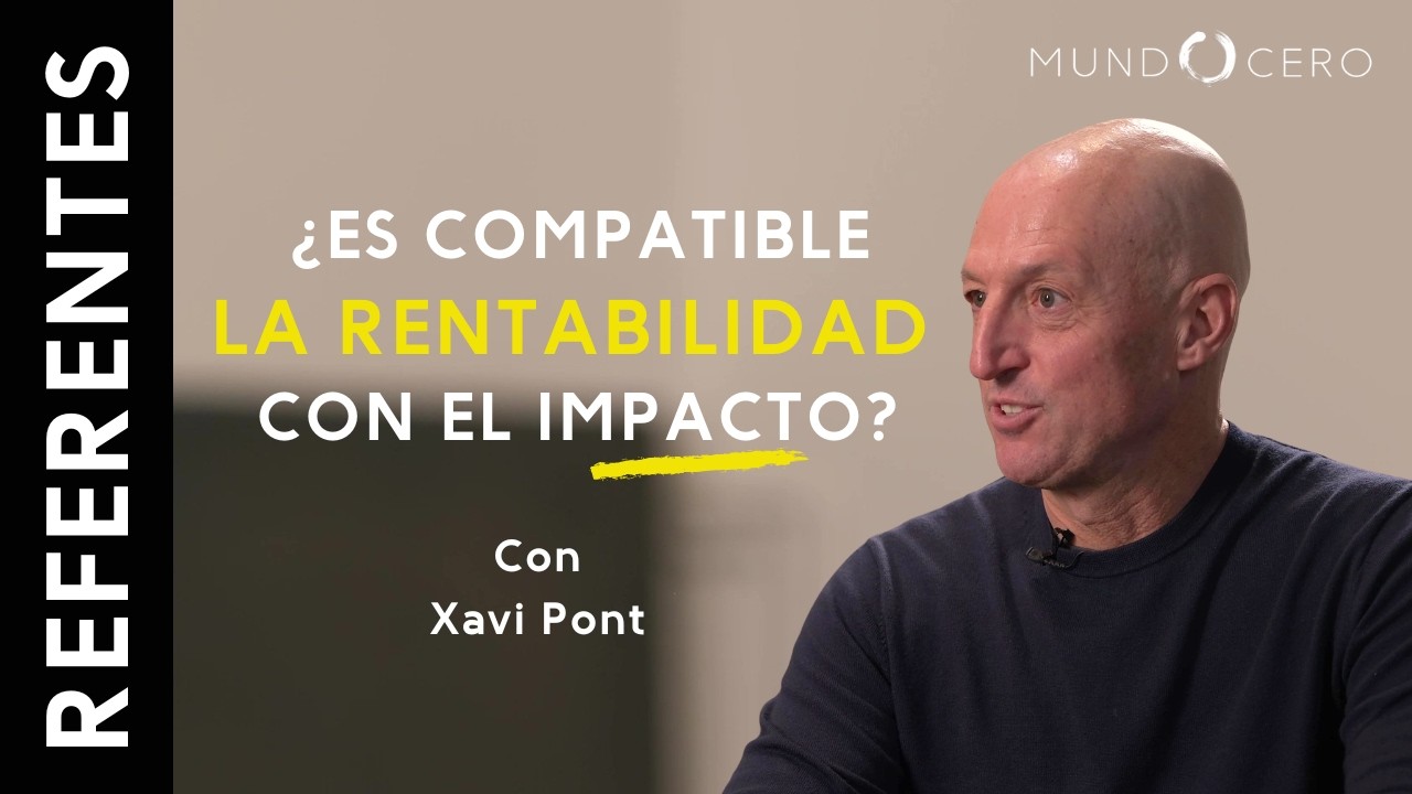 #87 Xavi Pont I ¿Se puede cambiar el mundo invirtiendo dinero?
