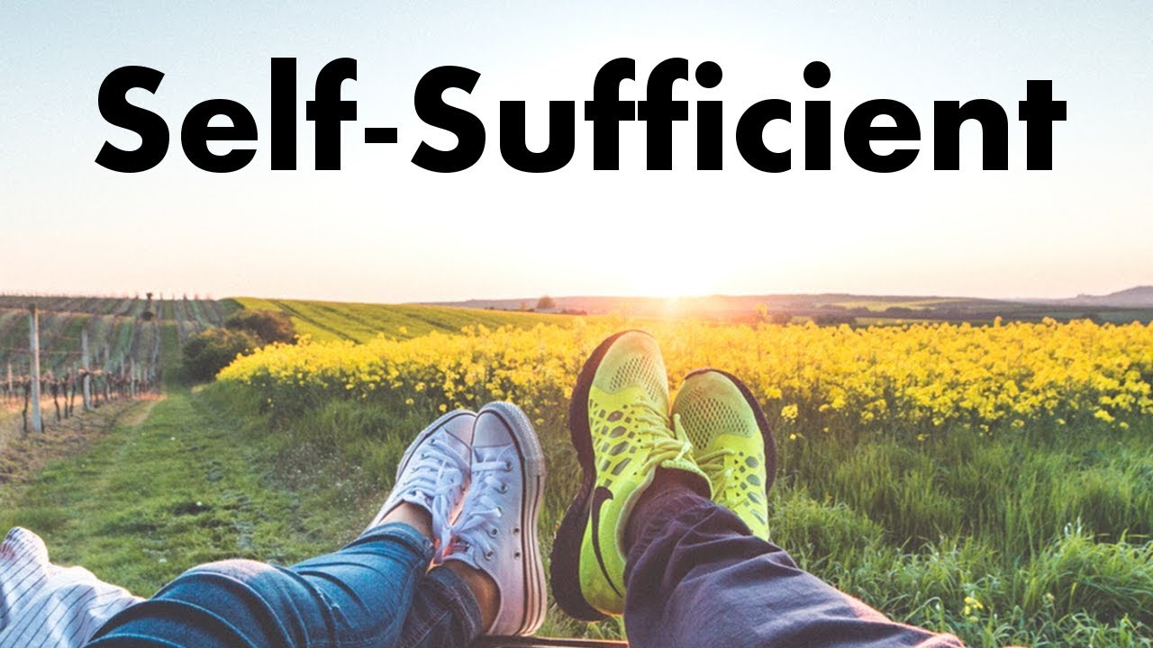 Four Tips To Living Self Sufficient and Self Reliant - Live Life DIY