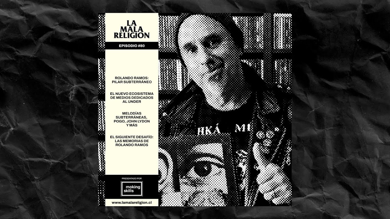 Rolando Ramos: Pilar subterráneo | La Mala Religión #80