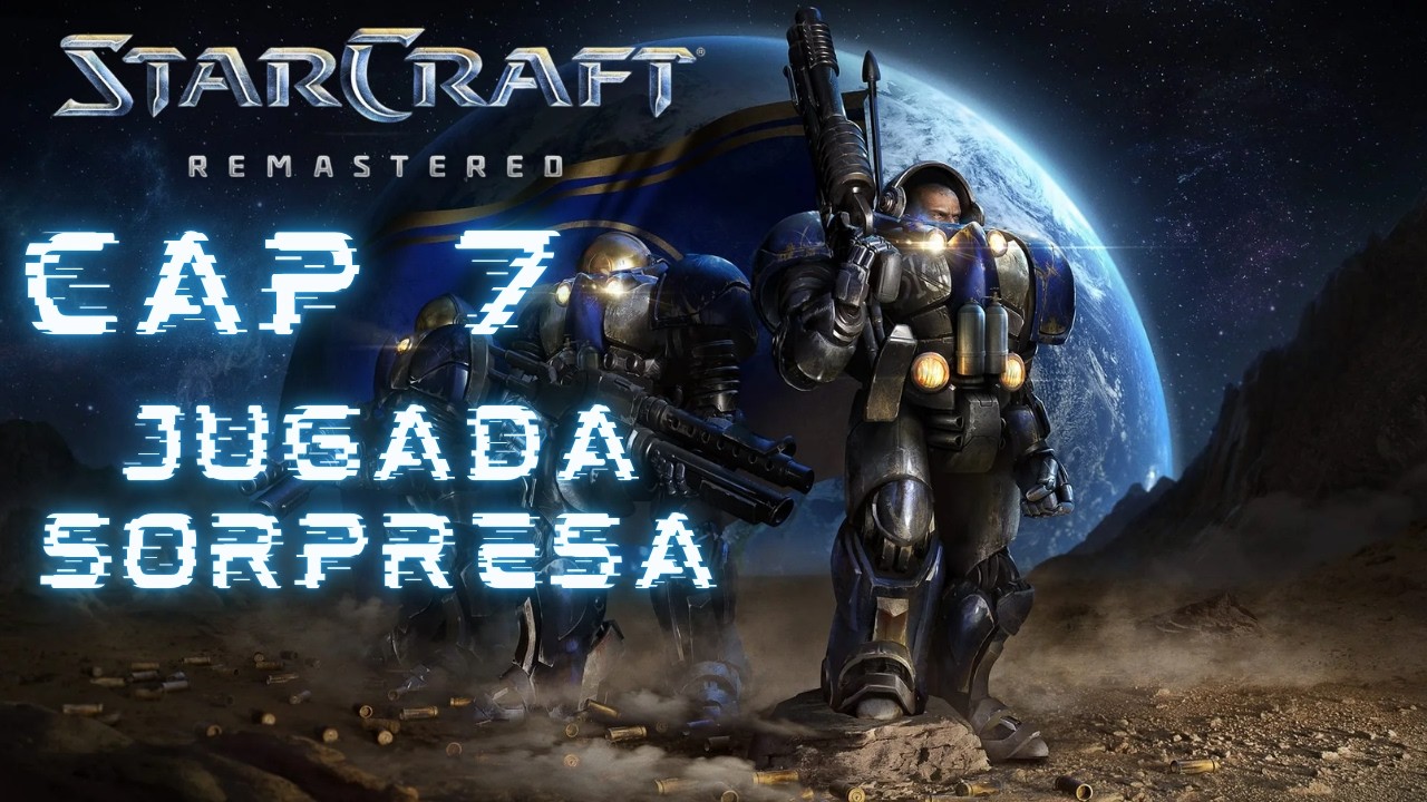 StarCraft Remastered  Campaña Original Cap 7 Jugada Sorpresa