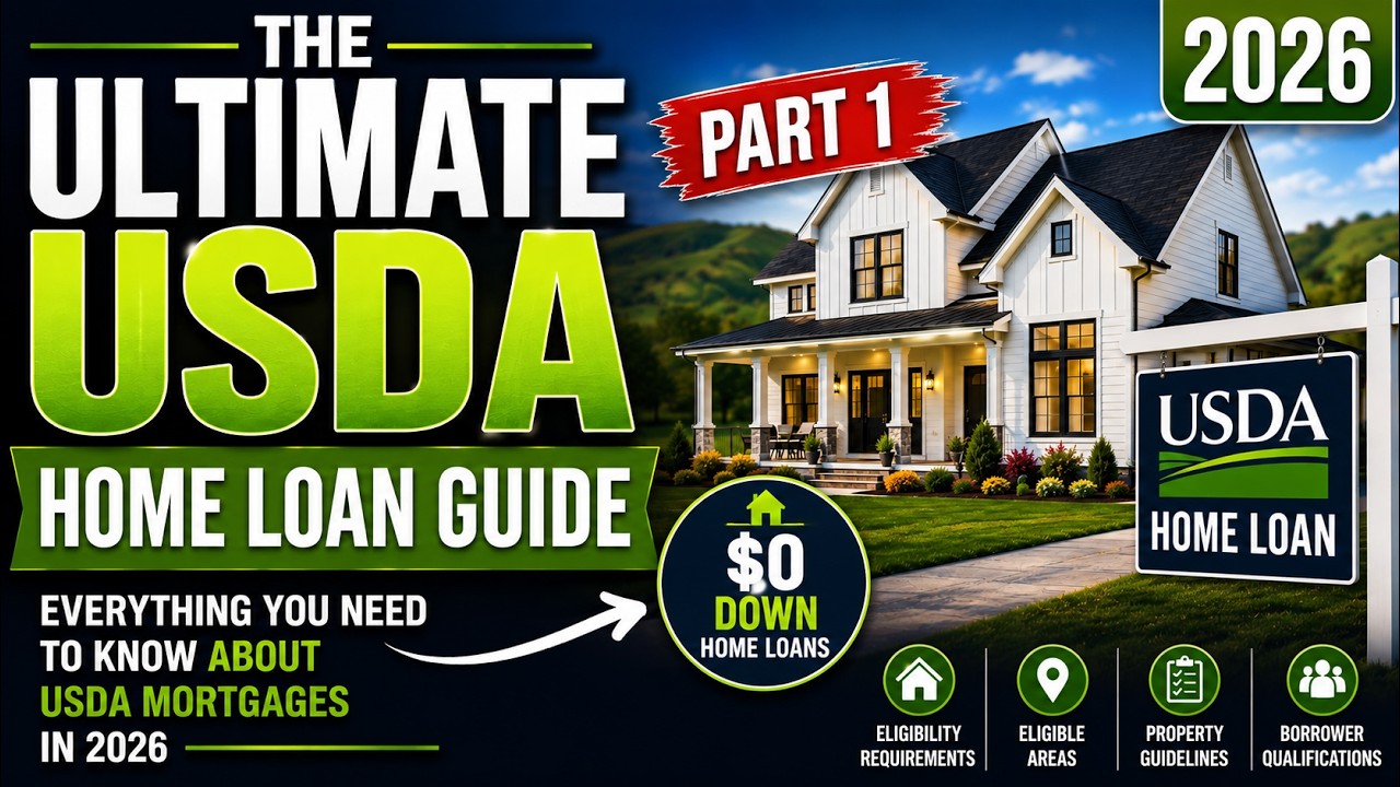 The Ultimate USDA Loan Guide 2026:  Everything You Need to Know! Part 1
