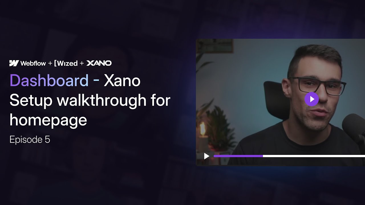 Ep 5- Dashboard: Xano Setup Walkthrough for homepage | LMS with WWX