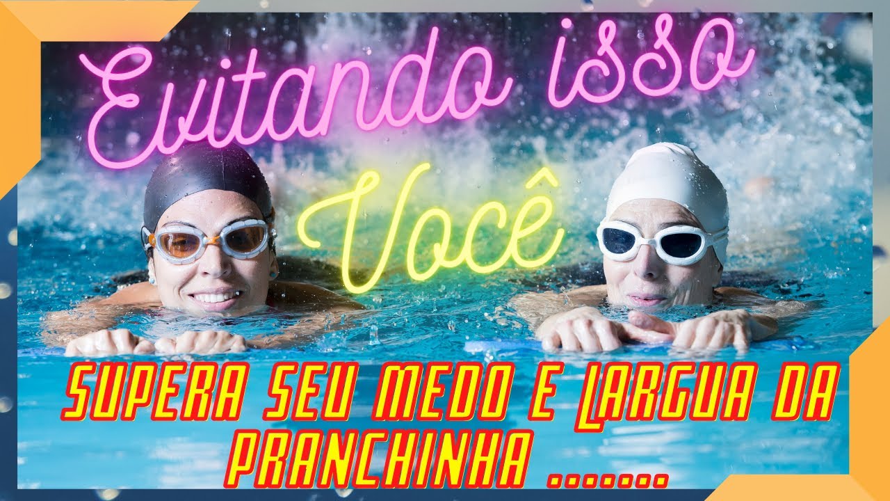 Não fique preso à pranchinha: saiba como evoluir na natação sem medo