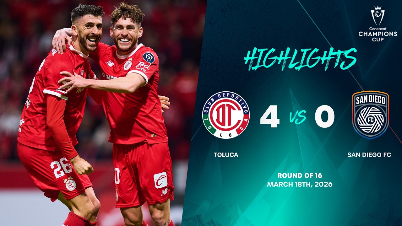 Toluca vs San Diego FC | 2026 Concacaf Champions Cup | Round of 16