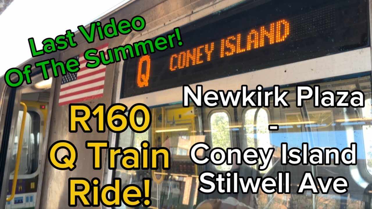 Last Video Of The Summer! R160 Q Train Ride!