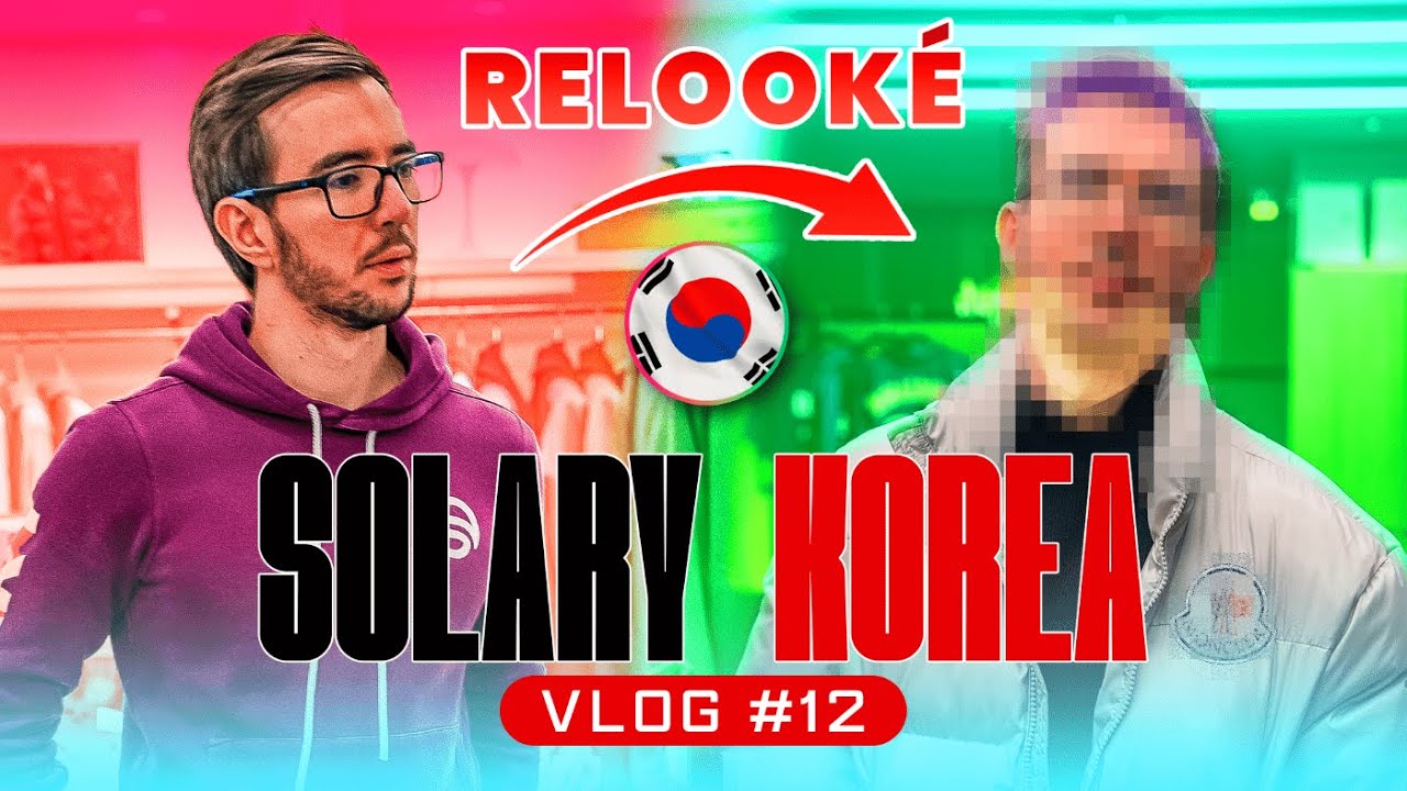 RELOOKING de WAKZ EN CORÉE par JOEL ET SAKOR - VLOG SOLARY KOREA #12