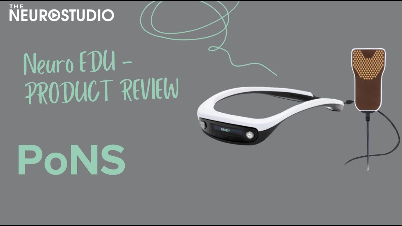 Product Review - PoNS (Portable Neuromodulation Stimulator)