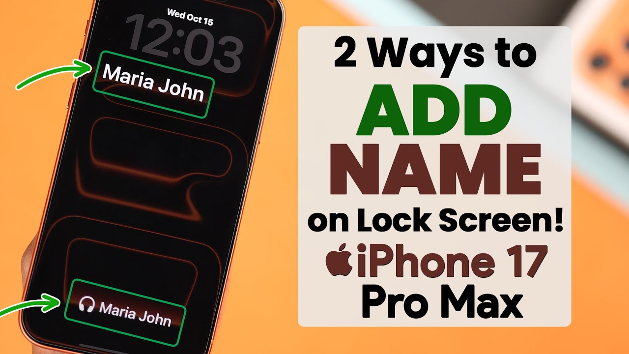 iPhone 17 Pro Max: Add Your Name on Lock Screen! [2 Ways]