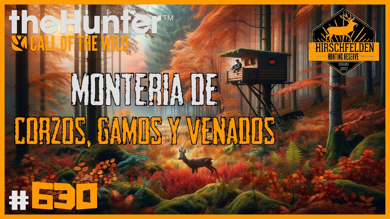 LA MONTERÍA DE LOS CORZOS, GAMOS Y VENAUS :D | 🦌theHunter: CotW #630