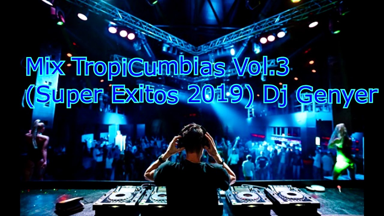 Mix TropiCumbias Vol.3 (Super Exitos 2019) Dj Genyer