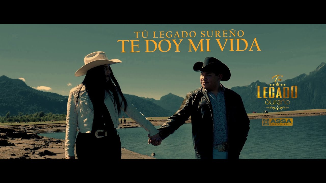 Tu Legado Sureño / Te doy mi vida (video clip )