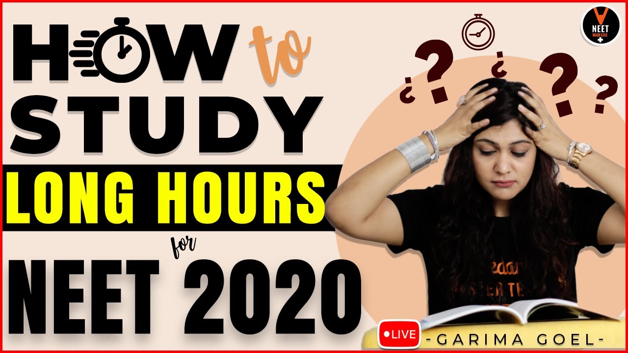 How to Study for Long Hours with Concentration | NEET 2020 Preparation | NEET Strategy | Garima Goel