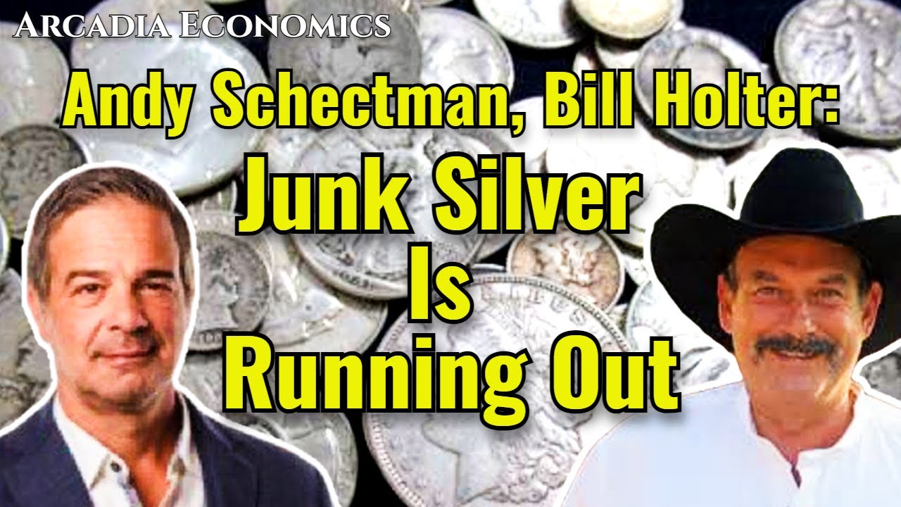 Andy Schectman, Bill Holter: Junk Silver Is Running Out