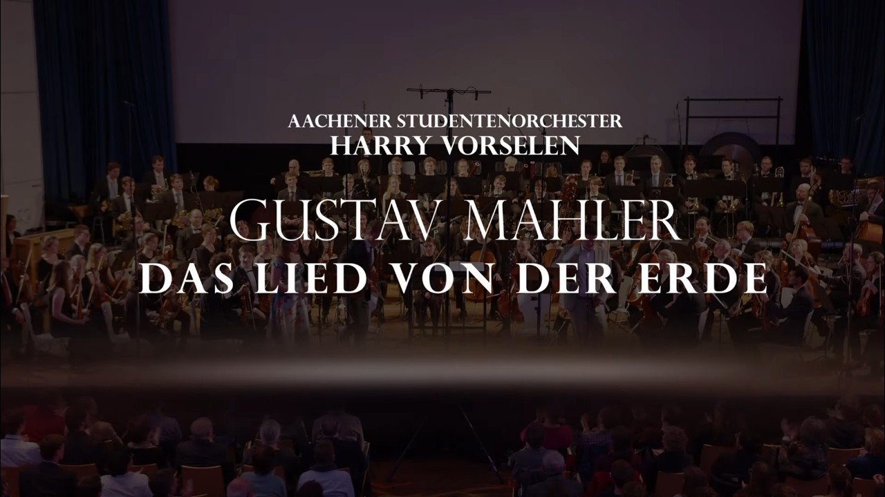 Gustav Mahler – Das Lied von der Erde · Aachener Studentenorchester WS 2023/24 · Harry Vorselen