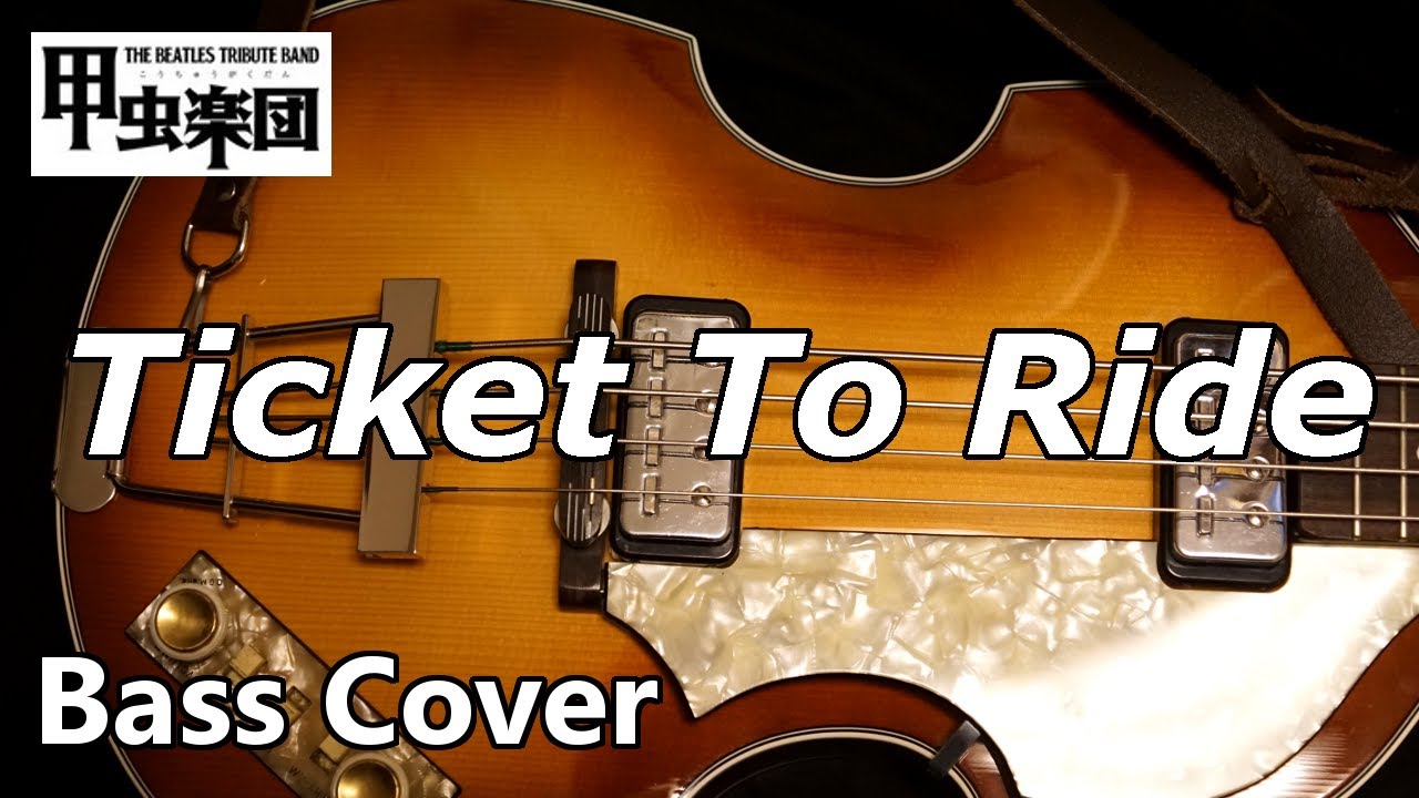 Ticket To Ride (The Beatles - Bass Cover)