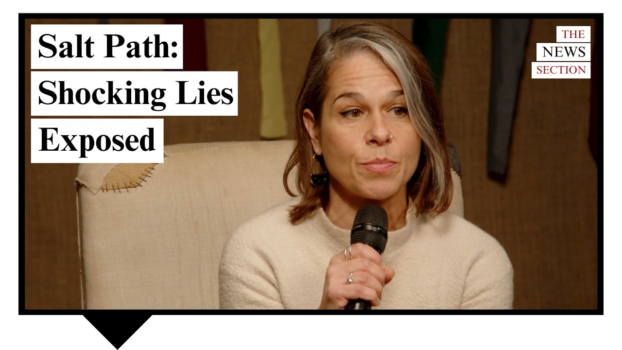The Salt Path Scandal: Lies Behind the Bestseller - Chloe Hadjimatheou - News Section #32 Edition